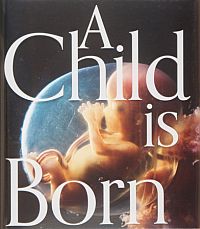 A Child is Born 赤ちゃんの誕生