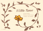 A Little Flower ~いちりんの花(英語版)~